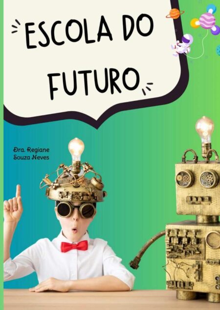 Escola Do Futuro: Implantação E Metodologia:Soluções Educacionais