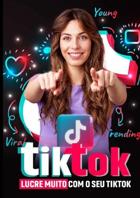 Tiktok Lucrativo:Lucre Muito Mais Com o Seu TikTok