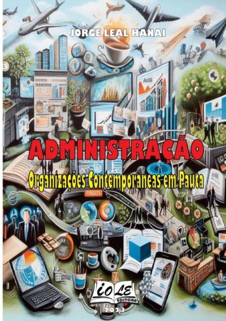 Administração: Organizações Contemporâneas Em Pauta