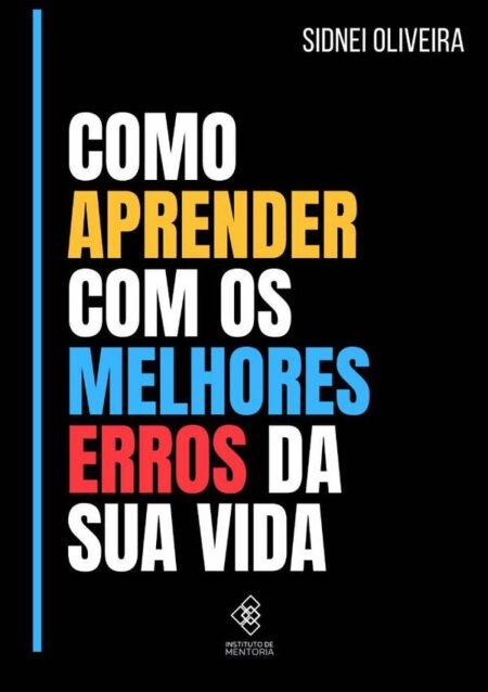 Como Aprender Com Os Melhores Erros De Sua Vida:PROTAGONISMO