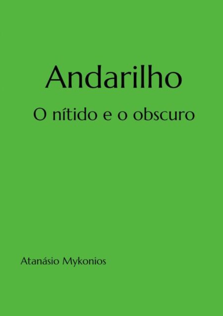 Andarilho:O nítido e o obscuro