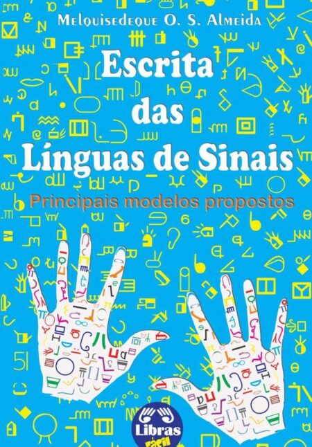 Escrita Das Línguas De Sinais:Principais modelos propostos