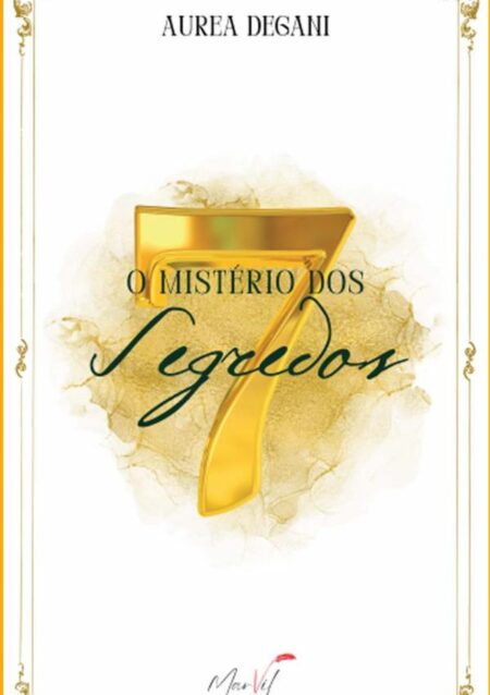 O Mistério Dos Sete Segredos:História de uma vida