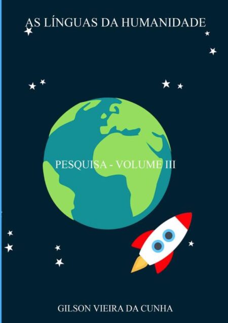 As Línguas Da Humanidade:PESQUISA - VOLUME III