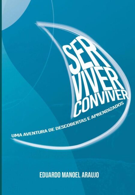 Ser Viver Conviver:Uma aventura de descobertas e aprendizados