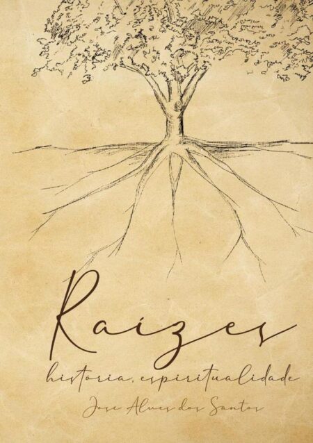 Raizes:HISTÓRIAS, ESPIRITUALIDADE