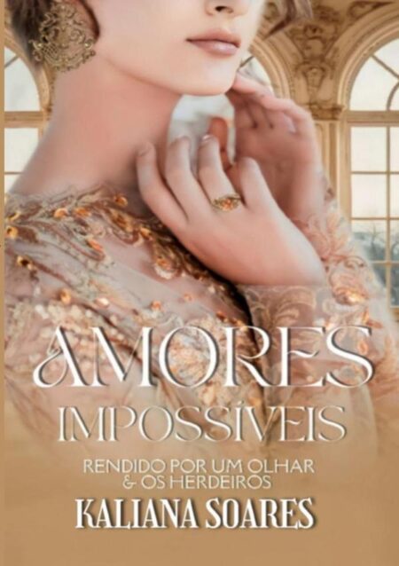 Amores Impossíveis: Rendido Por Um Olhar & Os Herdeiros