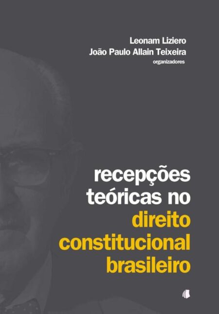 Recepções Teóricas No Direito Constitucional Brasileiro