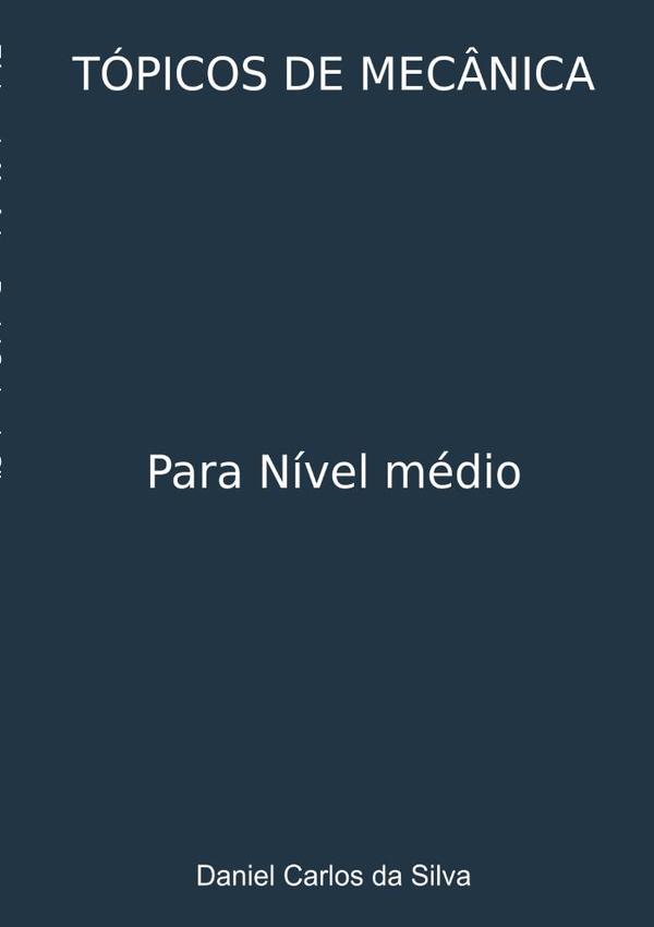 Tópicos De Mecânica:Para Nível médio