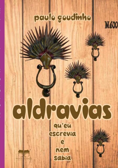 Aldravias Qu'eu Escrevia E Nem Sabia
