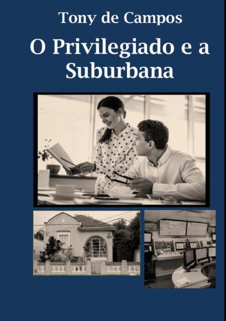 O Privilegiado E A Suburbana
