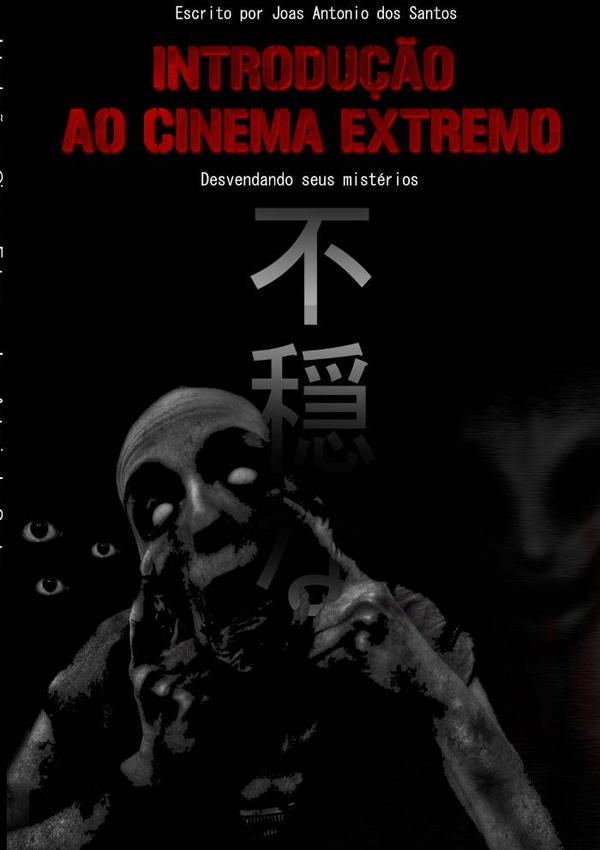 Introdução Ao Cinema Extremo -:Desvendando a arte “proibida”