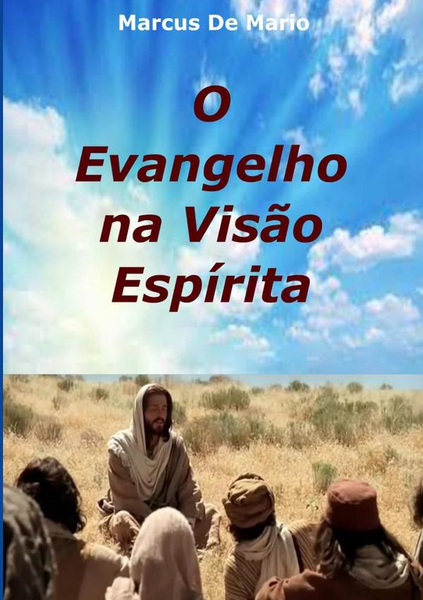 O Evangelho Na Visão Espírita