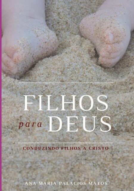 Filhos Para Deus:Conduzindo Filhos a Cristo