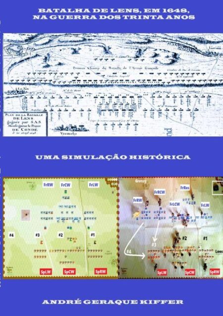 Batalha De Lens, Em 1648, Na Guerra Dos Trinta Anos:Uma simulação histórica