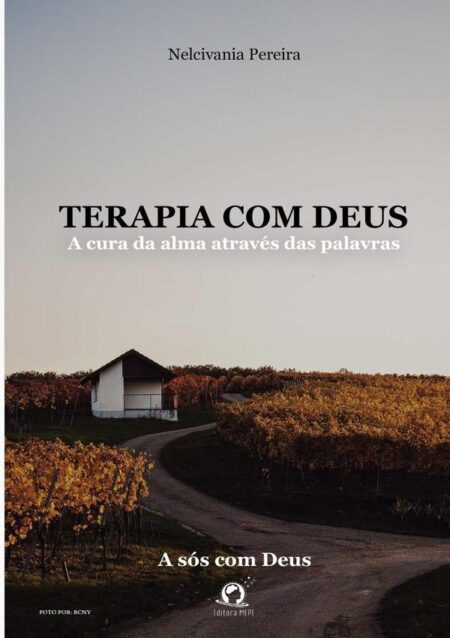 Terapia Com Deus:A cura da alma através das palavras