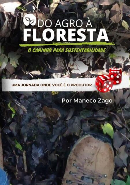 Do Agro À Floresta:o caminho para sustentabilidade