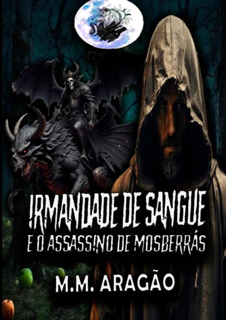 Irmandade De Sangue:e o Assassino de Mosberrás
