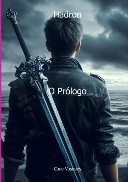 Hadron:O Prólogo