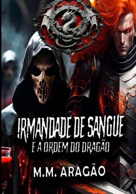 Irmandade De Sangue:e a Ordem do Dragão