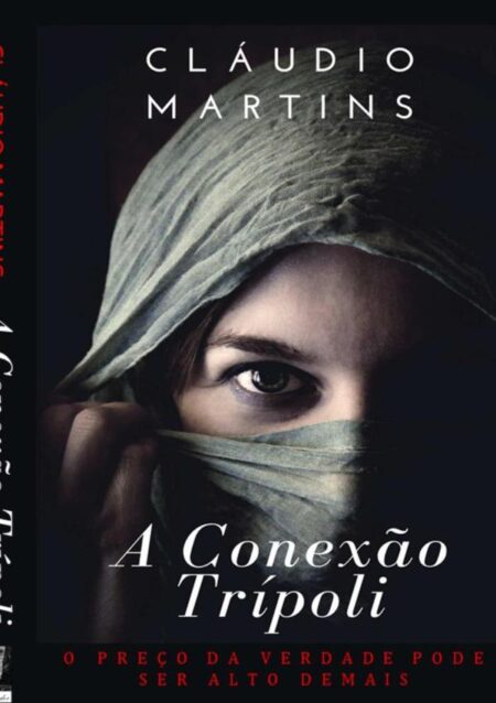 A Conexão Trípoli:O preço da verdade pode ser alto demais