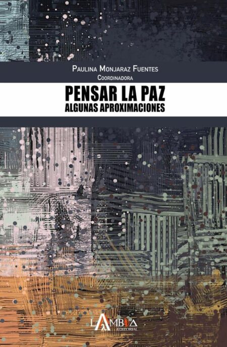 Pensar la paz:Algunas aproximaciones