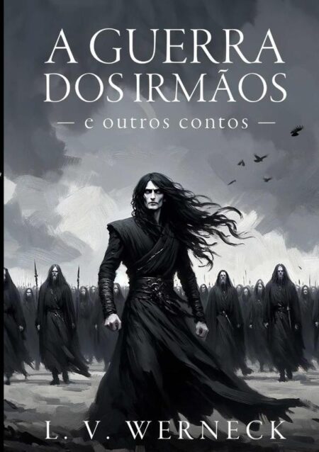A Guerra Dos Irmãos E Outros Contos