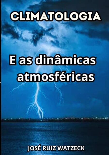 Climatologia:E AS DINÂMICAS ATMOSFÉRICAS