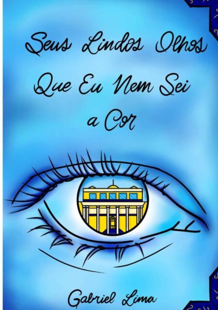 Seus Lindos Olhos Que Eu Nem Sei A Cor