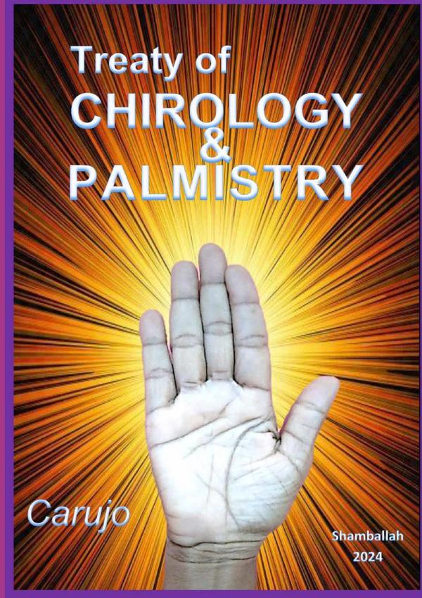 Treaty Of Chirology & Palmistry:Language of the Hands and Divinatory Art