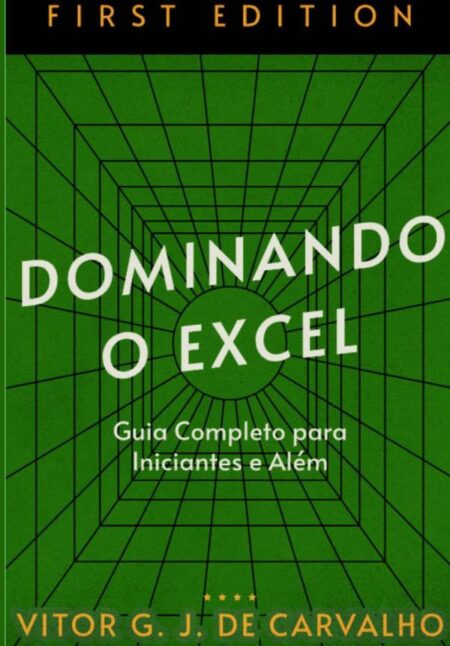 Dominando O Excel:Guia completo para iniciantes e além