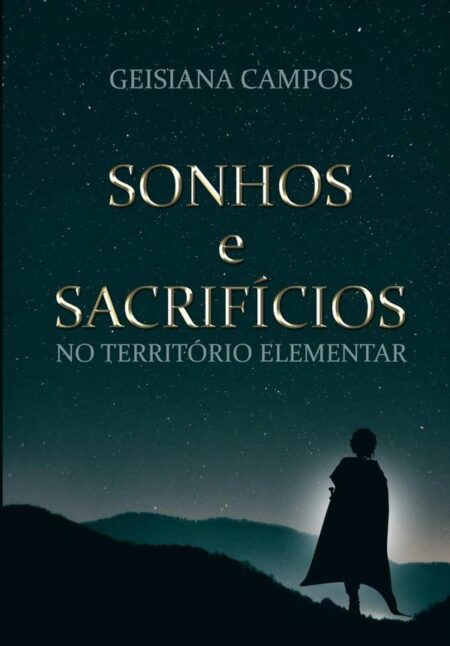Sonhos E Sacrifícios - No Território Elementar