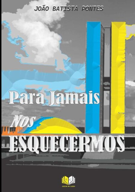 Para Jamais Nos Esquecermos