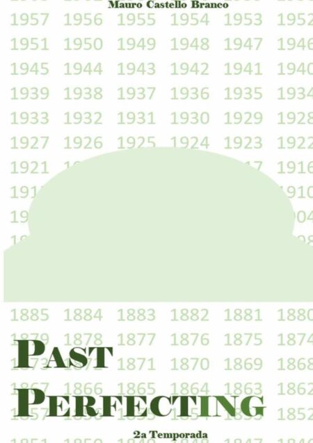 Past Perfecting:2a Temporada