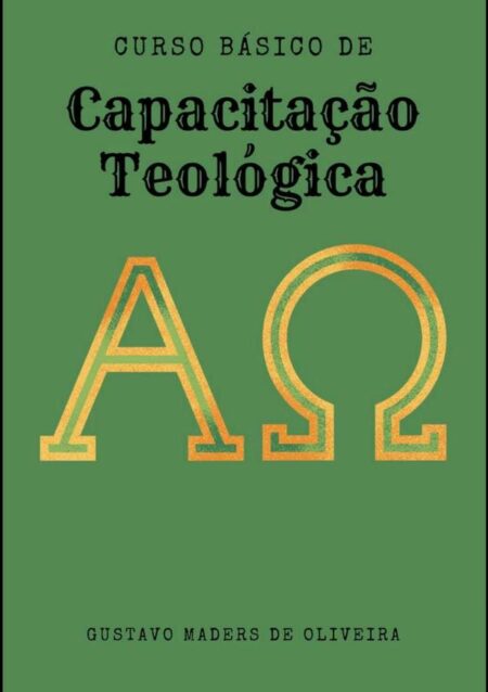 Curso Básico De Capacitação Teológica:conteúdo didático