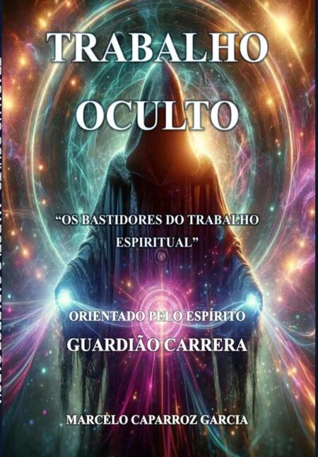 Trabalho Oculto:Os bastidores do trabalho espiritual