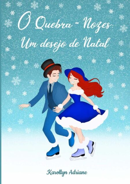 O Quebra-nozes: Um Desejo De Natal