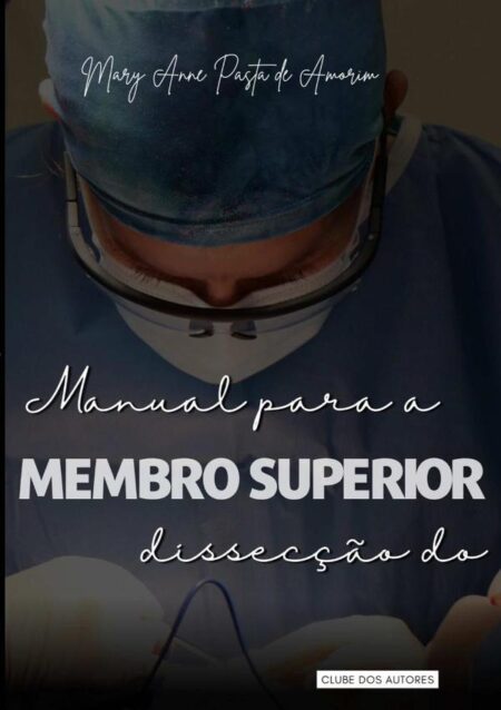 Manual Para A Dissecção Do Membro Superior