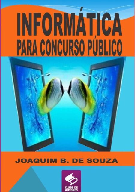 Informática Para Concurso Público:Com Windows, Word, Excel, Internet