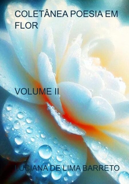 Coletânea Poesia Em Flor:VOLUME II