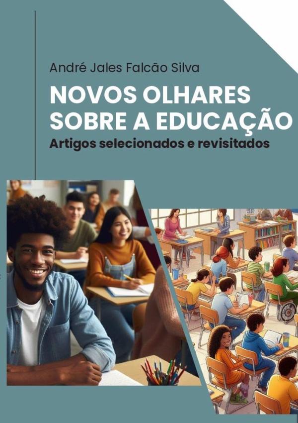Novos Olhares Sobre A Educação:Artigos selecionados e revisitados