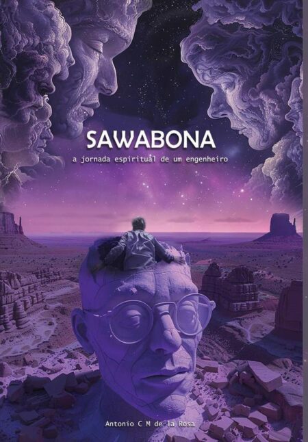 Sawabona - A Jornada Espiritual De Um Engenheiro