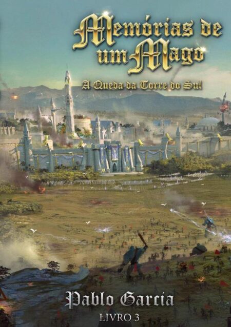 Memórias De Um Mago:A QUEDA DA TORRE DO SUL