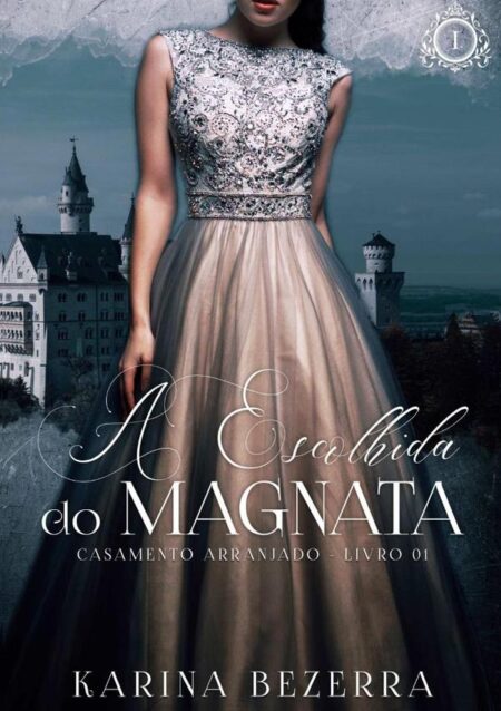 A Escolhida Do Magnata:Série Casamento Arranjado