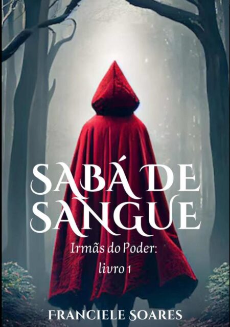 Sabá De Sangue:Irmãs do Poder - Livro 1