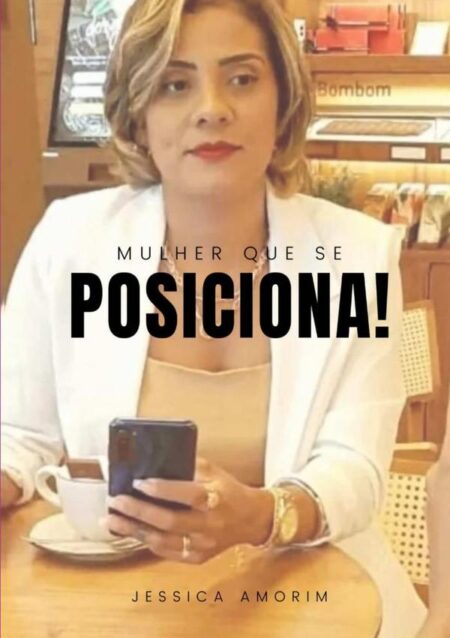 Mulher Que Se Posiciona!