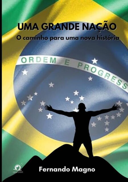 Uma Grande Nação:O caminho para uma nova história