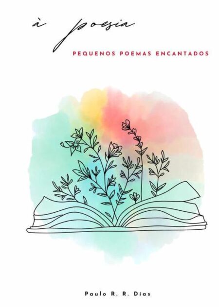 À Poesia:pequenos poemas encantados