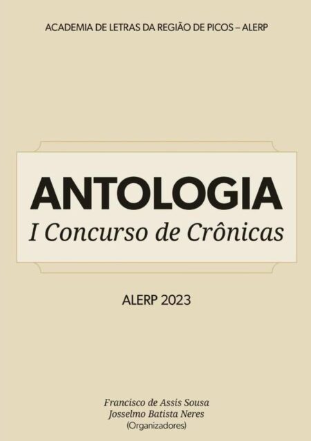 Antologia:I Concurso de Crônicas - ALERP 2023