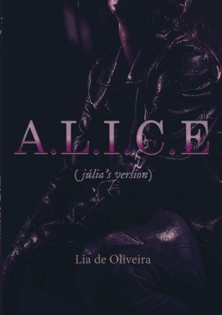 Alice:(júlia's version)